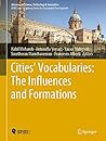 Cities’ Vocabularies: The Influences and Formations (Advances in Science, Technology & Innovation)