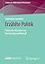 Erzählte Politik: Politische Narrative im Bundestagswahlkampf (Studien der NRW School of Governance) (German Edition)