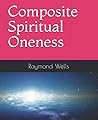 Composite Spiritual Oneness
