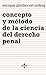 Concepto y metodo de la ciencia del derecho penal / Concept and Method of the Science of Criminal Law (Spanish Edition)
