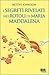 I segreti rivelati nei rotoli di Maria Maddalena by Bettye Johnson