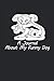 A Journal About My Funny Do...