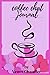Coffee Chat Journal