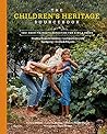 The Children's Heritage Sourcebook: 100+ Back-to-Roots Activities for Kids & Teens