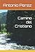 Camino del Cristiano (Spanish Edition)