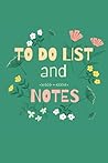 To Do List and Notes Notebook: To Do List Book Small to Record Daily To Do’s, Top Priorities and Notes, Notebook for Work Women