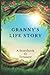 Granny's Life Story: 101 Qu...