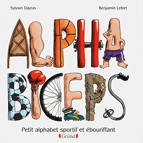 Alphabiceps (Les alphabooks) (French Edition)