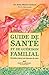 guide de sante et de guerison familial by Anna Maria Clement