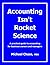 Accounting Isn't Rocket Sci...