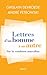 Lettres d'un homme à un autre