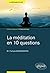 La méditation en 10 questions