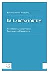 Im Laboratorium: Offentliche Theologie Und Das Beschreiben Ihrer Gegenwart (German Edition)