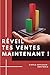 Réveil tes ventes maintenan...