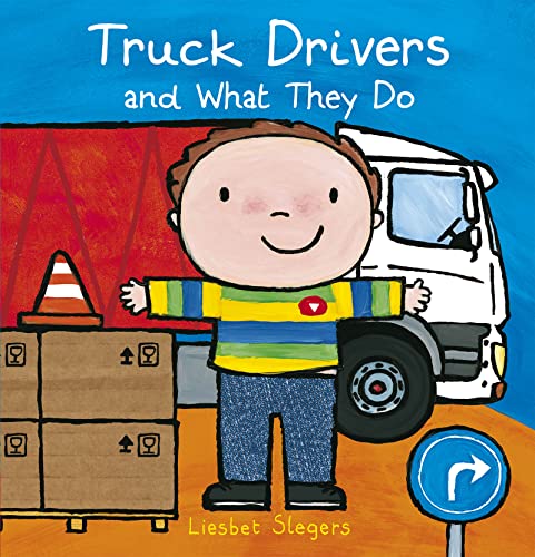 Truck Drivers and What They Do (Profession Series)