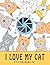 I Love My Cat: The Perfect Photo Album, Our Best Moments, Our Story
