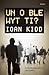 Un o Ble Wyt Ti? by Ioan Kidd
