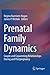 Prenatal Family Dynamics: Couple and Coparenting Relationships During and Postpregnancy