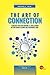 The art of connection. 7 abilità per costruire le relazioni di cui ogni leader ha bisogno