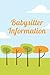 Babysitter Information: You...
