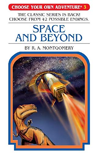 Choose Your Own Adventure 3: Space and Beyond (Choose Your Own Adventure)