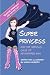 Super Princess by Mariah Roberts