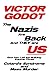 The Nazis are Back and They...