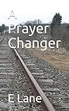 A Prayer Changer