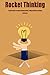 Rocket Thinking: A Simple Guide To Creative Thinking Activities, Ability, Skills And Techniques.