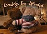 Daddy, I'm Afraid