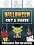 Halloween Cut & Paste Workbook For Preschool by Colin Dean