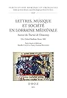 lettres, musique et societe en lorraine medievale. autour du tournoi de chauvency