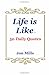 Life Is Like... 50 Daily Qu...