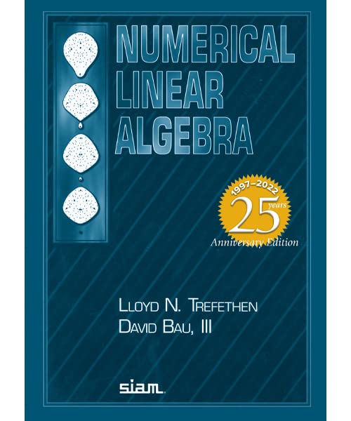 Numerical Linear Algebra: Twenty-Fifth Anniversary Edition (Paperback)