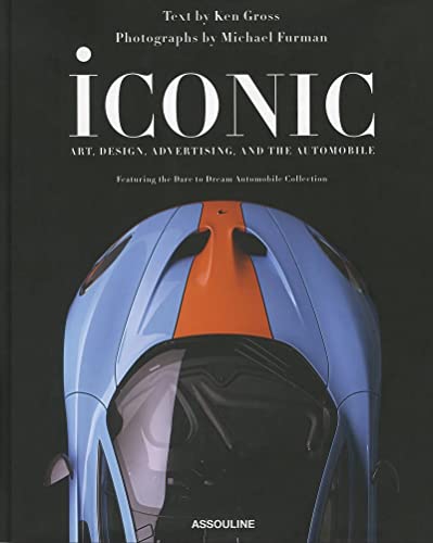 Assouline, Iconic: Art, Design, Advertising, and the Automobile (Hardcover)