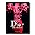 Dior by John Galliano (édit...