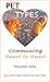 Pet Types - Communing Heart...