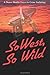SoWest, So Wild: 20 Original SouthWestern Tales by the Desert Sleuths Sisters in Crime