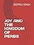 JOY AND THE KINGDOM OF PERBS by Deepika Singh