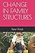 CHANGE IN FAMILY STRUCTURES