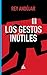 Los gestos inútiles