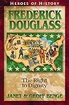 Frederick Douglass: The Right to Dignity (Heroes of History)