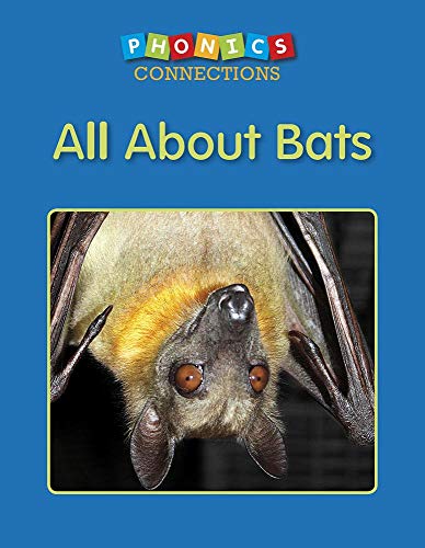 All about Bats (Phonics Connections)