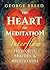 The Heart of Meditation: Th...