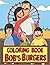 Bob's Burgers Coloring Book...