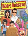 Bob's Burgers Coloring Book: Great Gift For All Fans Of Bob's Burgers With High Quality Resolution Images
