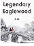 Legendary Eaglewood: Volume 1