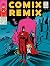 Comix Remix - Intégrale by Hervé Bourhis Comix Remix - Intégrale by Hervé Bourhis