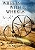 Wheels within Wheels by Nethergate Writers