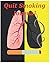 Quit Smoking Journal: A qui...